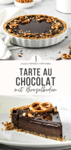 Einfaches Rezept für super cremige Tarte au Chocolat mit Brezelboden. Klassische Schokoladentarte mit Salzbrezeln. Perfekte Kombination aus süß und salzig! #schokolade #schokokuchen #tarte #schokoladentarte #schokotarte #tarteauchocolat
