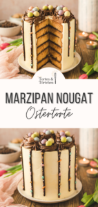 Rezept für eine elegante Ostertorte mit Marzipan, Nougat und Buttercreme. Ostertorte dekorieren mit Schokodrip und Osternestern. #Ostertorte #Ostern #Torte #Dripcake #Driptorte